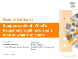 Scopus webinar: What's happening right now and a look at what's to come Scopus webinar: What's happening right now and a look at what's to come